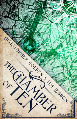 The Chamber of Ten: A Novel of the Hidden Cities by Christopher Golden, Tim Lebbon