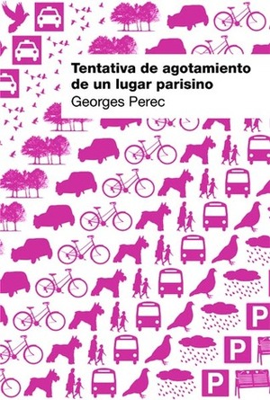 Tentativa de agotamiento de un lugar parisino by Georges Perec