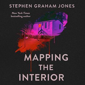 Mapping the Interior by Stephen Graham Jones