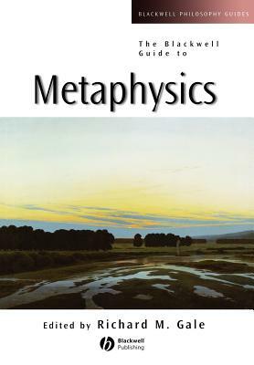 The Blackwell Guide to Metaphysics by 