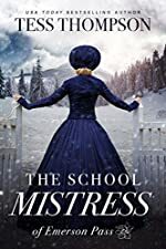 The School Mistress of Emerson Pass by Tess Thompson