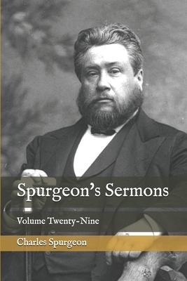 Spurgeon's Sermons: Volume Twenty-Nine by Charles Spurgeon