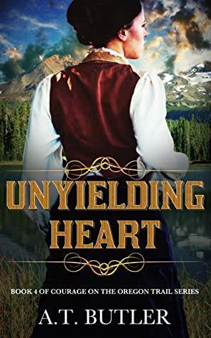 Unyielding Heart by A.T. Butler