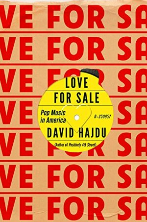 Love for Sale: Pop Music in America Kindle Edition by David Hajdu
