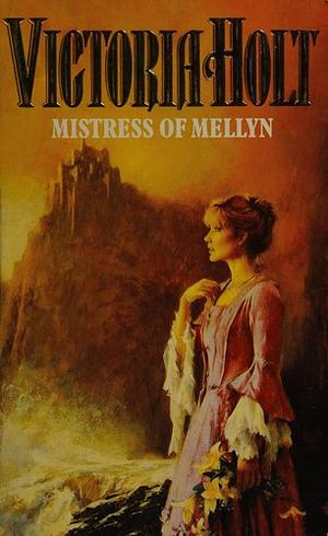 Mistress of Mellyn by Victoria Holt