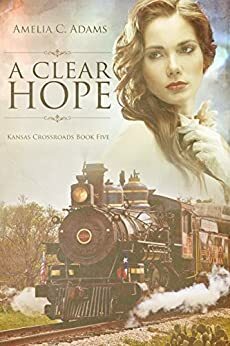 A Clear Hope by Amelia C. Adams