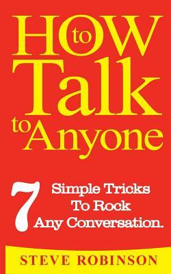 How To Talk To Anyone by Steve Robinson