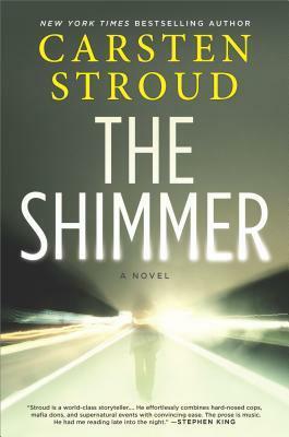 The Shimmer by Carsten Stroud