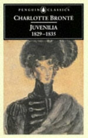 Juvenilia: 1829-1835 by Juliet Barker, Charlotte Brontë