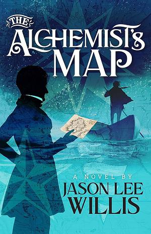 The Alchemist's Map by Jason Lee Willis