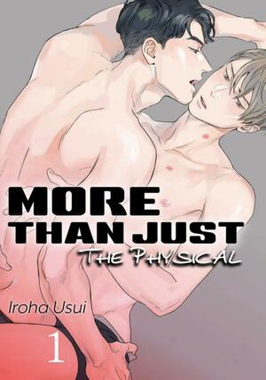 More Than Just the Physical by Iroha Usui, Iroha Usui, 薄井いろは