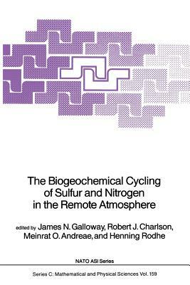 The Biogeochemical Cycling of Sulfur and Nitrogen in the Remote Atmosphere by 