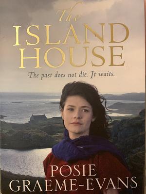 The Island House by Posie Graeme-Evans