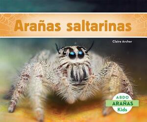 Arañas Saltarinas (Jumping Spiders) (Spanish Version) by Claire Archer