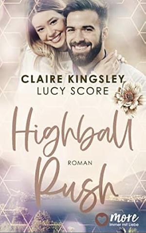 Highball Rush by Claire Kingsley, Lucy Score