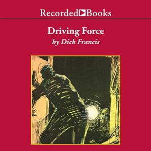 Driving Force by Dick Francis