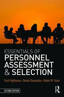 Essentials of Personnel Assessment and Selection by Robert M. Guion, Scott Highhouse, Dennis Doverspike