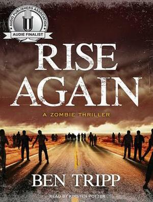 Rise Again: A Zombie Thriller by Ben Tripp