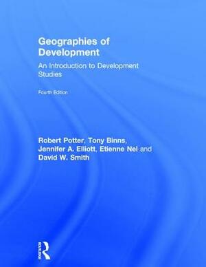 Geographies of Development: An Introduction to Development Studies by Robert B. Potter