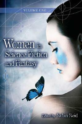 Women in Science Fiction and Fantasy, 2 volumes by Robin Anne Reid