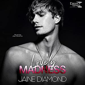 Lovely Madness by Jaine Diamond