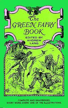 The Green Fairy Book by Andrew Lang, Jennie Harbour, Leonora Blanche Alleyne Lang