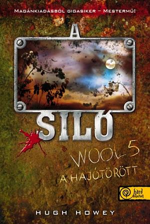 A hajótörött by Hugh Howey