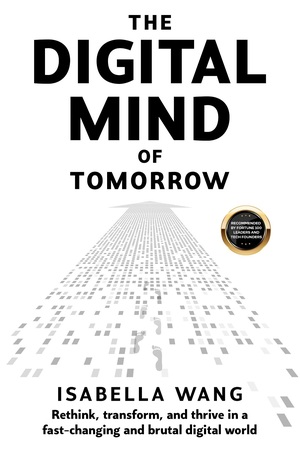 The Digital Mind of Tomorrow by Isabella Wang