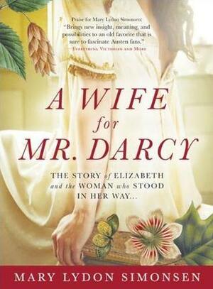 A Wife for Mr. Darcy by Mary Lydon Simonsen