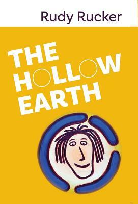 The Hollow Earth by Rudy Rucker