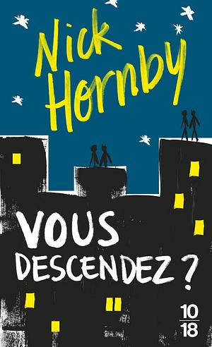 Vous descendez ? by Nick Hornby