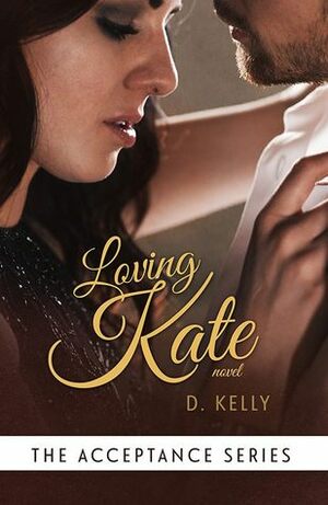 Loving Kate by D. Kelly
