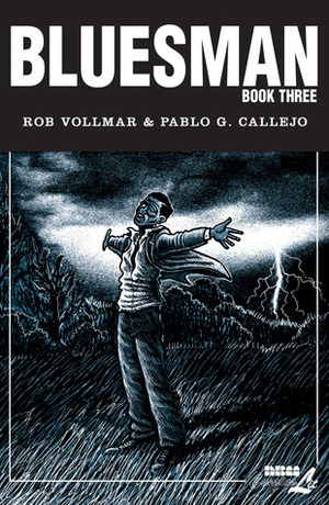 Bluesman: Book 3 by Pablo Callejo, Rob Vollmar, Pablo G. Callejo