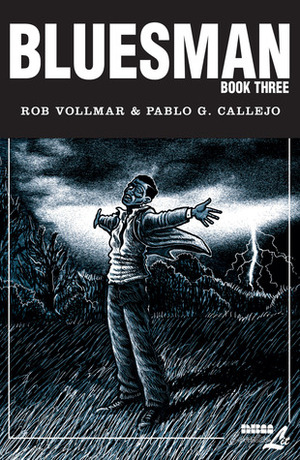 Bluesman: Book 3 by Pablo Callejo, Rob Vollmar, Pablo G. Callejo