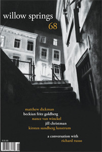 Willow Springs 68 by Nance Van Winckel, Justin Wade Thompson, Kirsten Sundberg Lunstrum, Clare Beams, Greg Pape, S.M. Hulse, Jan Beatty, Samuel Ligon, Susan Maeder, Ray Amorosi, Jill Christman, Beverly Burch, Stacie Cassarino, Beckian Fritz Goldberg, Elisabeth Murawski, George David Clark, Matthew Dickman, Dexter L. Booth