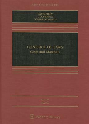 Conflict of Laws: Cases and Materials by Erin O'Hara O'Connor, Lea Brilmayer, Jack Goldsmith