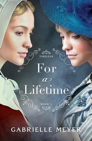 For a Lifetime by Gabrielle Meyer