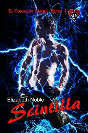 Scintilla by Elizabeth Noble