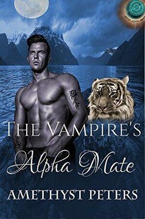 The Vampire's Alpha Mate by Amethyst Peters
