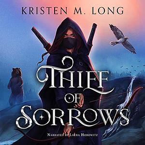 Thief of Sorrows by Kristen Long