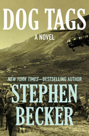 Dog Tags: A Novel by Stephen Becker