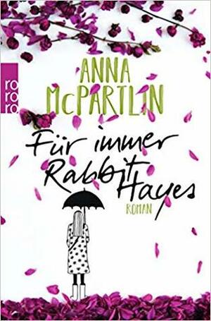 Für immer Rabbit Hayes by Anna McPartlin