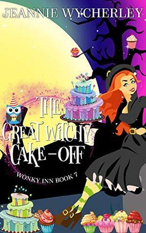 The Great Witchy Cake-Off by Jeannie Wycherley