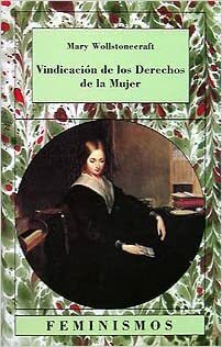 Vindicación de los Derechos de la Mujer by Mary Wollstonecraft