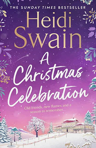 A Christmas Celebration by Heidi Swain