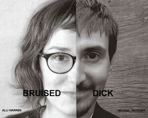 Bruised Dick by Michael Nicoloff, Alli Warren