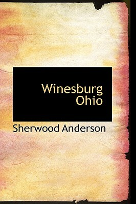 Winesburg Ohio by Sherwood Anderson