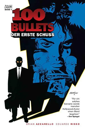 100 Bullets 1 - Der erste Schuss, die letzte Runde  by Eduardo Risso, Brian Azzarello