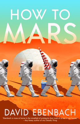 How to Mars by David Ebenbach