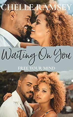 Waiting On You: A Friends to Lovers Riomance by Chelle Ramsey